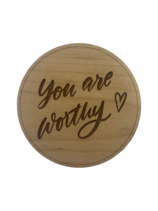You are Worthy Coaster